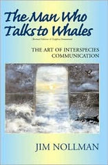 Jim Nollman: The Man Who Talks to Whales (autographed)