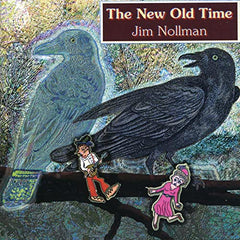 Jim Nollman: The New Old Time