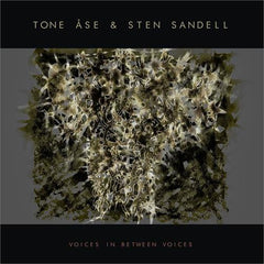 Tone Åse & Sten Sandell: Voices In Between Voices
