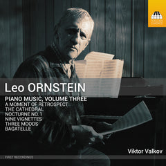 Leo Ornstein: Piano Music, Volume Three