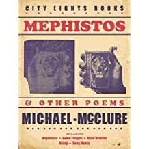 Michael McClure: Mephistos and other poems