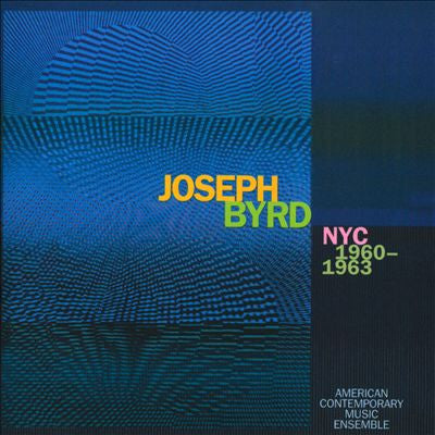 Joseph Byrd NYC 1960-1963
