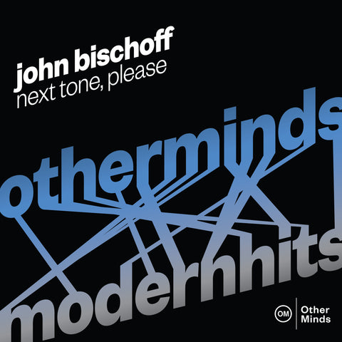 John Bischoff - Next Tone, Please