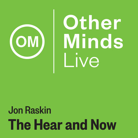 OM LIVE: John Raskin – The Here and Now