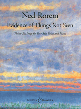 Ned Rorem: Evidence of Things Not Seen: Thirty-six songs for Four Solo Voices and Piano