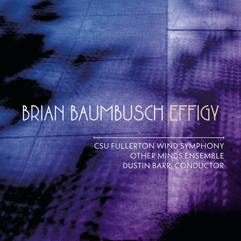 Brian Baumbusch: Effigy
