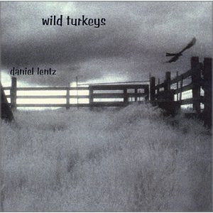 Daniel Lentz: Wild Turkeys